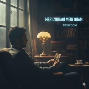 Meri Zindagi Mein Gham