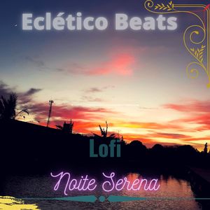 Lofi Noite Serena