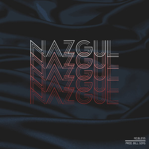 NAZGUL (Feat. NO&BLESS)