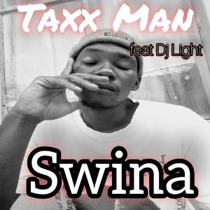 Swina (feat. Taxxman & Dj Light)