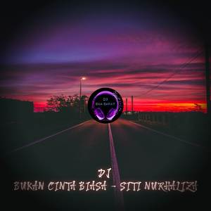 DJ BUKAN CINTA BIASA X SITI NURHALIZA