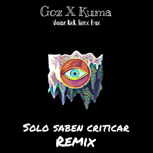 Solo Saben Criticar (Remix)