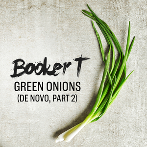 Green Onions (Funky Onions Cut)