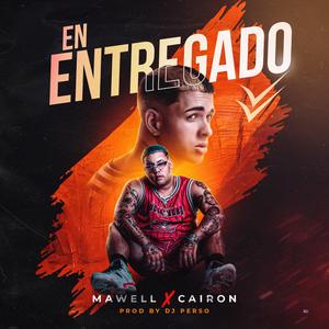 En Entregado (feat. Mawell & Cairon Music)