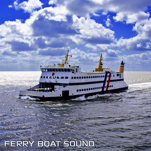 Ferry Boat Cabin Sound (feat. Ship Sounds, Passenger Ship Soundscapes, White Noise Sleep Sounds & Discovery Nature Sound)