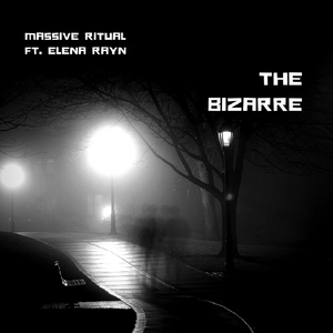 The Bizarre (feat. Elena Rayn)