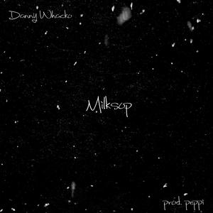Milksop