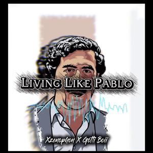 Living Like Pablo (feat. Gotti Boi)