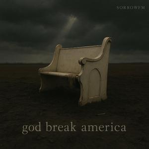 God Break America (feat. Nicholas Wells)