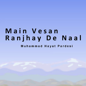 Main Vesan Ranjhay De Naal