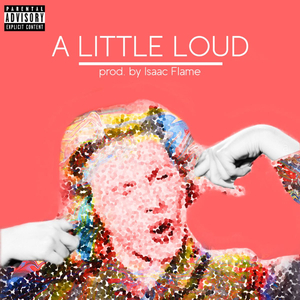 A Little Loud