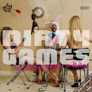 Dirty Games (Noty Remix)