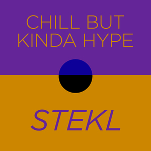 Chill but Kinda Hype