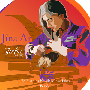 Jîna Ar (Ji Bo Bîranîna Hevala Min A Rûken, Ferîde)