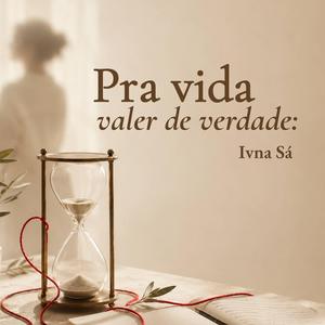 Pra vida valer de verdade