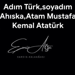 Adım Türk, soyadım Ahıska,Atam Mustafa Kemal Atatürk