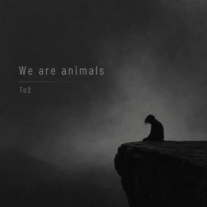 We are animals(Demo)