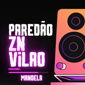 PAREDÃO ZN VILÃO MANDELA