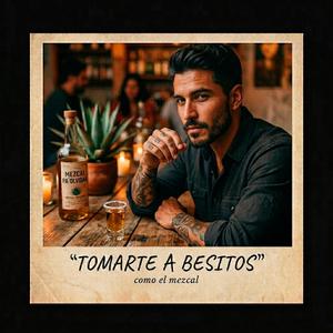 Tomarte a besitos