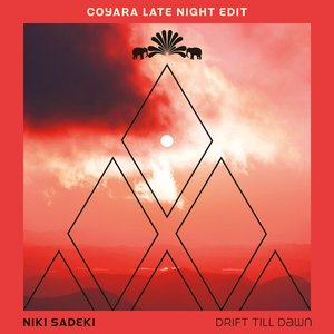 Drift Till Dawn (Coyara Late Night Edit)