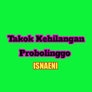 Takok Kehilangan Probolinggo