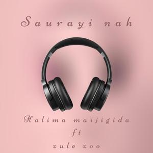 Saurayi Nah (feat. Zule Zoo)