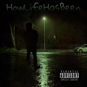 HowLifeHasBeen