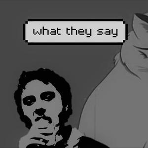 what they say