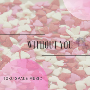 WITHOUT YOU
