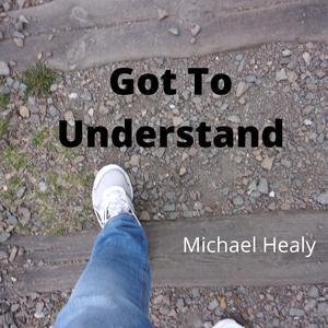 Got To Understand