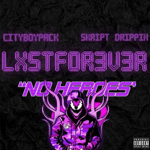 No Heroes (feat. CityBoyPack & Skript Drippin)