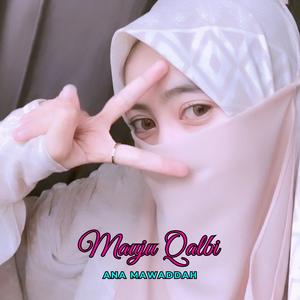 Mauju Qolbi _ Ana Mawaddah