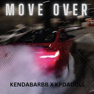 Move Over (feat. Kendabarbb)