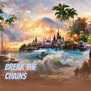 Break The Chains