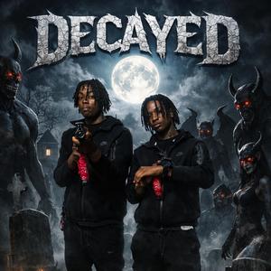 DECAYED (feat. F1ipModeQuan)