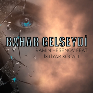 Bahar Gelseydi