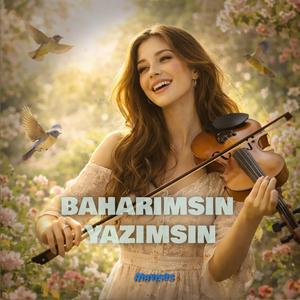 Baharımsın Yazımsın