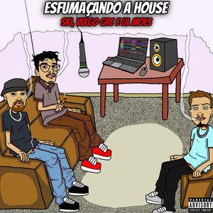 Esfumaçando a House