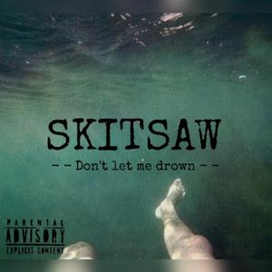 Don't let me drown