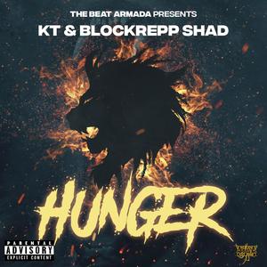 Hunger (feat. K.T. & Blockrepp Shad)