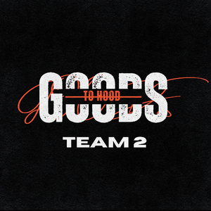 Good To Hoods - Team 2