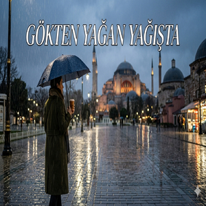 Gökten Yağan Yağışta