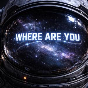 Where Are You