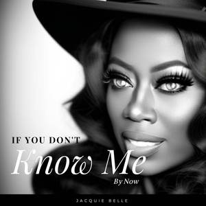 If You Don't Know Me By Now
