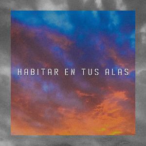 Habitar En Tus Alas