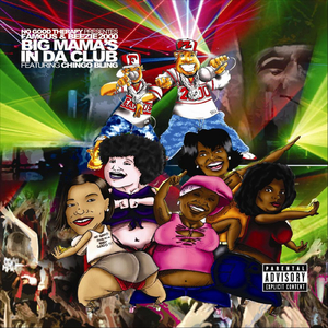 Big Mama's in Da Club (feat. Beezie2000 & Chingo Bling)