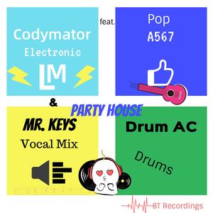 Party House (feat. Drum AC & A567)
