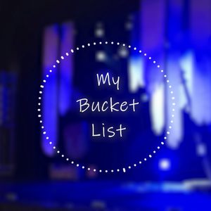 My bucket list（翻自 阿云嘎）