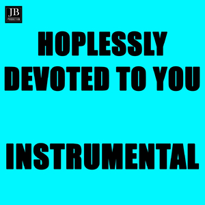 Hopelessly Devoted to You