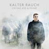 Crying Kid - Kalter Rauch (0x44c Remix)